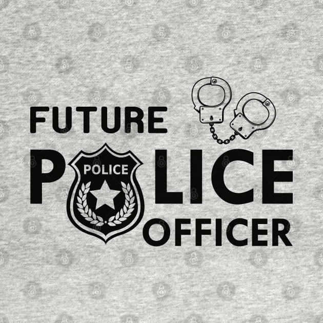 Future Police Officer by KC Happy Shop